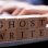 How to Hire the Perfect Business Ghostwriter for Your Needs